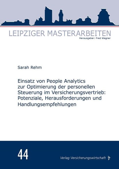 Einsatz von People Analytics zur Optimierung der personellen Steuerung im Versicherungsvertrieb:, Sarah Rehm - Paperback - 9783963295430