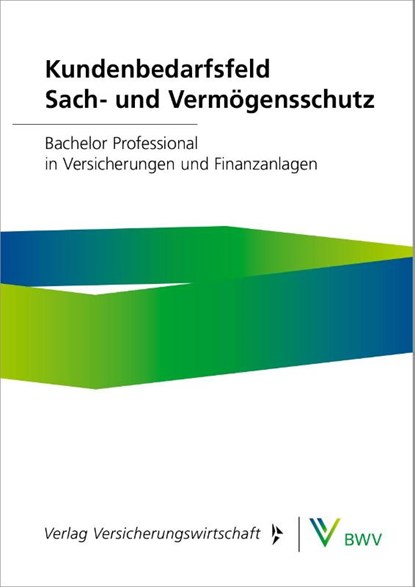 Kundenbedarfsfeld Sach- und Vermögensschutz - Print-Online-Bundle, Björn Blender ; Volker Busse ; Ulrich Dehne ; Uwe Gail - Paperback - 9783963295508