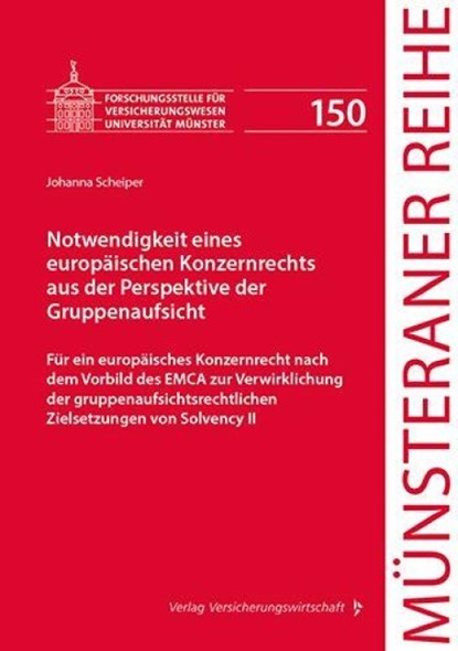 Notwendigkeit eines europäischen Konzernrechts aus der Perspektive der Gruppenaufsicht, Johanna Scheiper - Paperback - 9783963295713