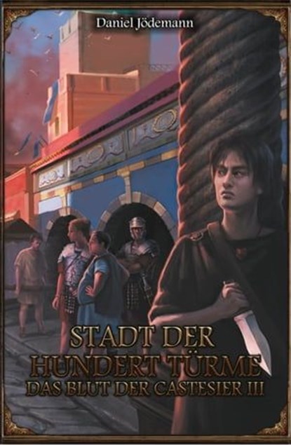 DSA: Das Blut der Castesier 3 - Stadt der Hundert Türme, Daniel Jödemann - Ebook - 9783963313400