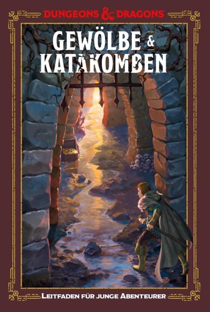 Gewölbe & Katakomben: Ein Leitfaden für junge Abenteurer, Jim Zub ; Stacy King ; Andrew Wheeler - Gebonden - 9783963314025
