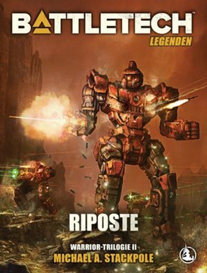 BattleTech Legenden 06 - Riposte, Michael A. Stackpole ; Michael Mingers ; Peter Dachgruber - Ebook - 9783963314544
