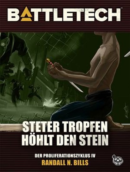 BattleTech - Steter Tropfen höhlt den Stein, Randal N. Bills ; Mario Weiß ; Michael Sellmeier ; Christopher Denis ; Thomas Doblinger ; Michael Mingers - Ebook - 9783963318641