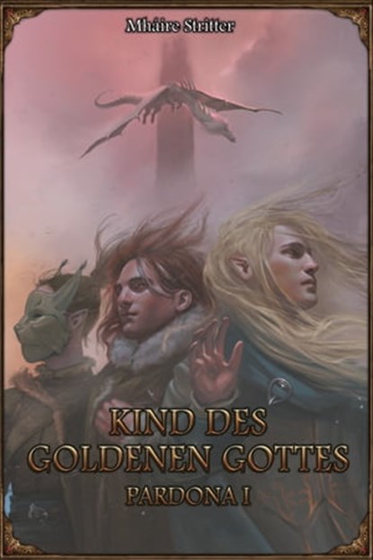Pardona 1 - Kind des Goldenen Gottes, Mháire Stritter - Ebook - 9783963318719