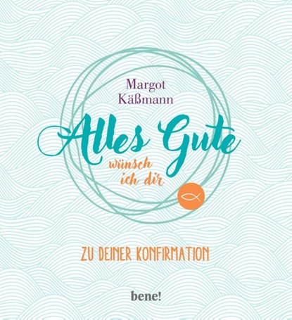 Alles Gute wünsch ich dir, Margot Käßmann - Gebonden - 9783963401220