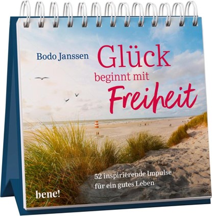 Glück beginnt mit Freiheit - Aufstellbuch, Bodo Janssen - Paperback - 9783963402036