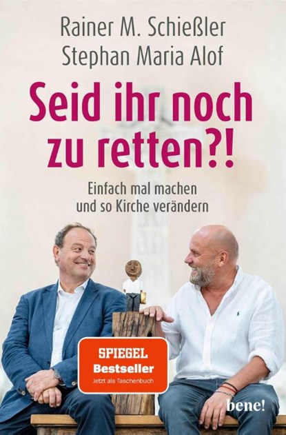 Seid ihr noch zu retten?!, Rainer M. Schießler ; Stephan Maria Alof - Paperback - 9783963402241