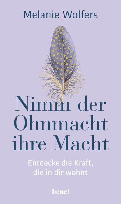 Nimm der Ohnmacht ihre Macht, Melanie Wolfers - Gebonden - 9783963402524