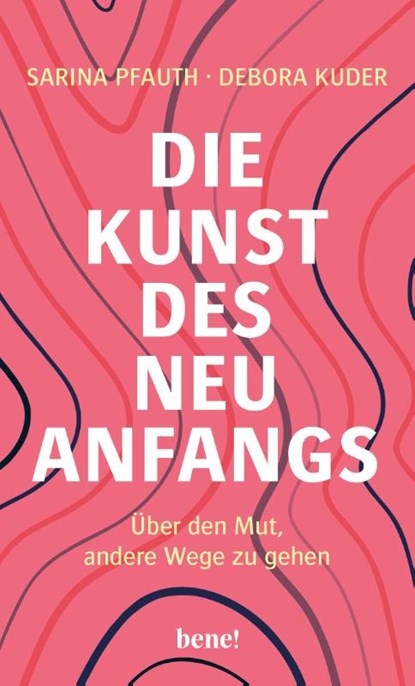 Die Kunst des Neuanfangs, Sarina Pfauth ; Debora Kuder - Gebonden - 9783963402746