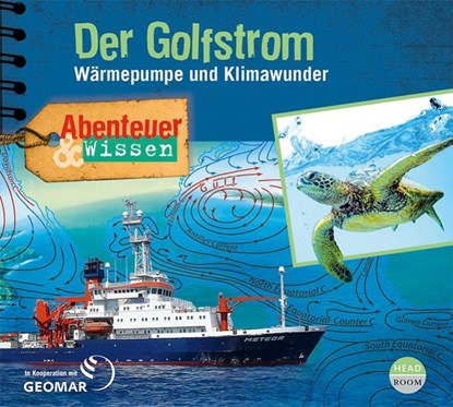 Abenteuer & Wissen: Der Golfstrom, Berit Hempel ; Matthias Kapohl - AVM - 9783963460494