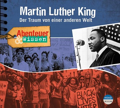 Abenteuer & Wissen: Martin Luther King, Sandra Pfitzner ; Matthias Kapohl - AVM - 9783963460500