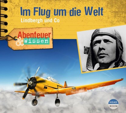 Abenteuer & Wissen: Charles Lindbergh & Co, Martin Herzog - AVM - 9783963460623