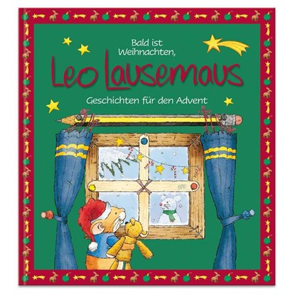 Bald ist Weihnachten, Leo Lausemaus - Geschichten für den Advent, Sophia Witt - Gebonden - 9783963471643