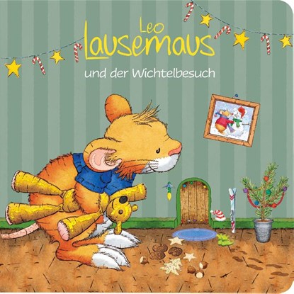 Leo Lausemaus und der Wichtelbesuch, Sophia Witt - Gebonden - 9783963473845