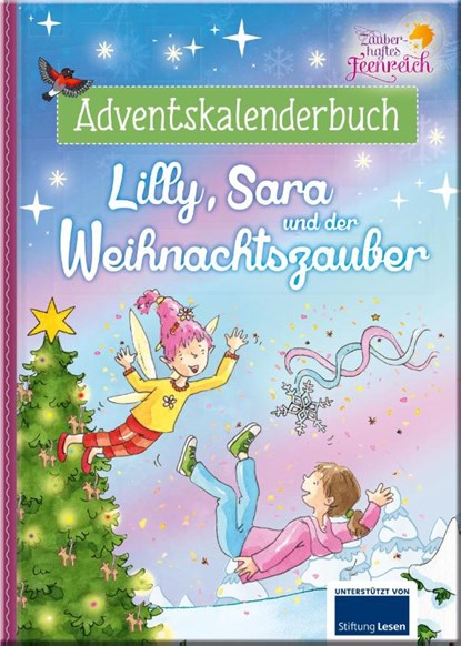 Zauberhaftes Feenreich - Lilly, Sara und der Weihnachtszauber, Corinna Wieja - Paperback - 9783963474057
