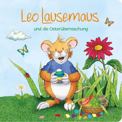 Leo Lausemaus und die Osterüberraschung, Sophia Witt - Gebonden - 9783963474545