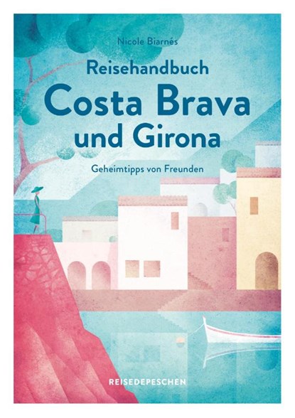 Reisehandbuch Costa Brava und Girona, Nicole Biarnés - Paperback - 9783963480058