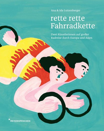 rette rette Fahrradkette, Ida Lutzenberger ; Ana Lutzenberger - Gebonden - 9783963480287