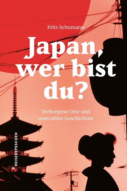 Japan, wer bist du?, Fritz Schumann - Gebonden - 9783963480331