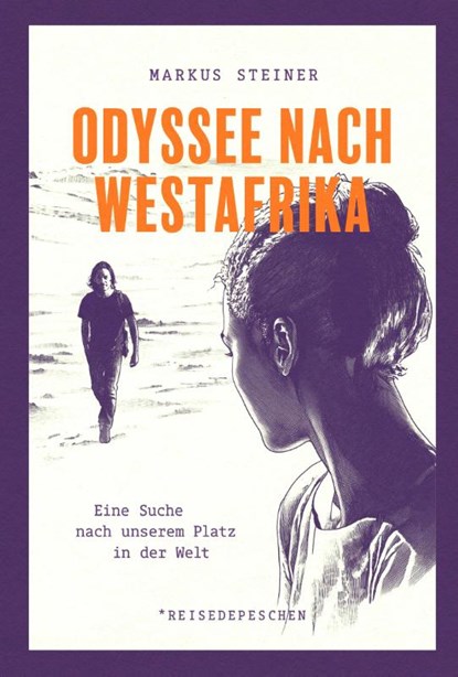 Odyssee nach Westafrika, Markus Steiner - Gebonden - 9783963480393