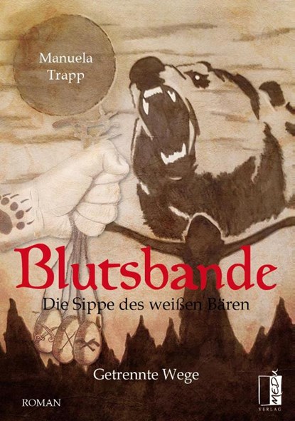 Blutsbande - Die Sippe des weißen Bären, Manuela Trapp - Paperback - 9783963520488