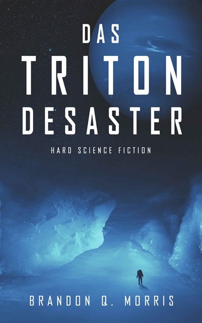 Das Triton-Desaster, Brandon Q. Morris - Paperback - 9783963570049