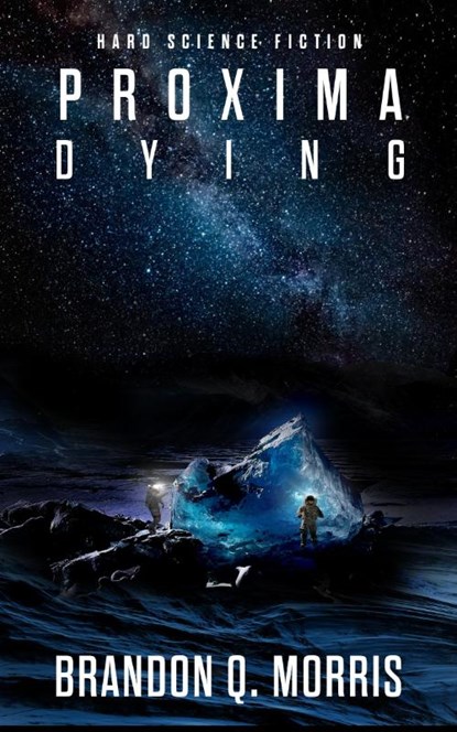 Proxima Dying, Brandon Q. Morris - Paperback - 9783963570162