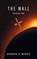 The Wall - Ewiger Tag, Brandon Q. Morris - Paperback - 9783963570186