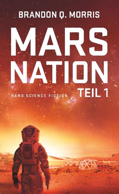 Mars Nation 1, Brandon Q. Morris - Paperback - 9783963570247