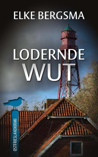 Lodernde Wut, Elke Bergsma - Paperback - 9783963571107