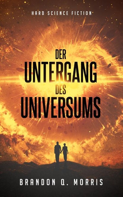 Der Untergang des Universums, Brandon Q. Morris - Paperback - 9783963571206