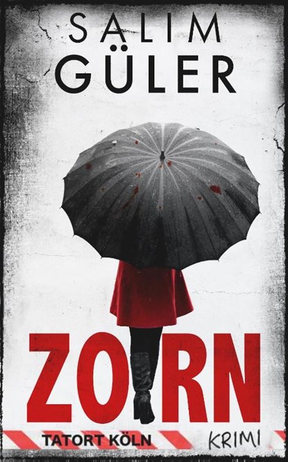 Zorn - Tatort Köln, Salim Güler - Paperback - 9783963571343