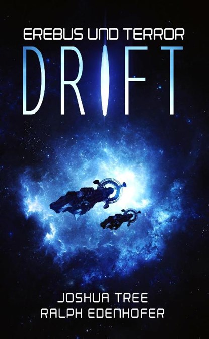Erebus und Terror: Drift, Joshua Tree ; Ralph Edenhofer - Paperback - 9783963571565