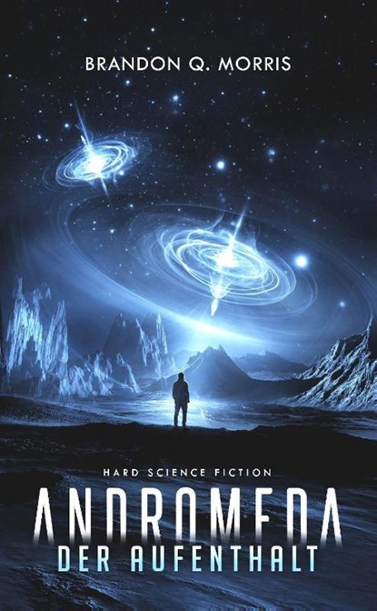 Andromeda: Der Aufenthalt, Brandon Q. Morris - Paperback - 9783963572180