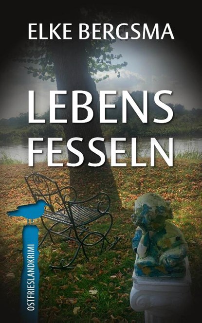 Lebensfesseln - Ostfrieslandkrimi, Elke Bergsma - Paperback - 9783963572722