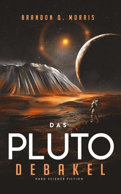 Das Pluto-Debakel, Brandon Q. Morris - Paperback - 9783963572937