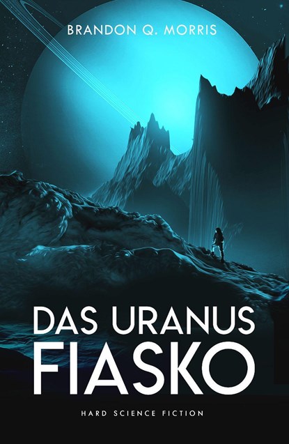 Das Uranus-Fiasko, Brandon Q. Morris - Paperback - 9783963573125