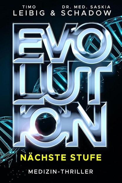 Evolution: Nächste Stufe, Timo Leibig ; Saskia Schadow - Paperback - 9783963573149