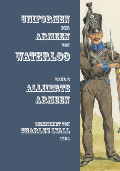 Uniformen der Armeen von Waterloo, Markus Gärtner ; Markus Stein - Paperback - 9783963600128