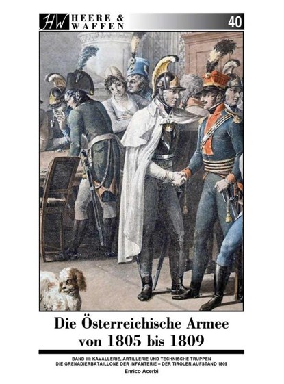 Die Österreichische Armee von 1805 bis 1809, Enrico Acerbi - Paperback - 9783963600357