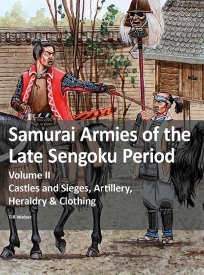 Samurai Armies of the Late Sengoku Period, Till Weber - Paperback - 9783963600425