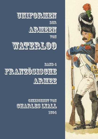 Uniformen der Armeen von Waterloo, Markus Stein ; Markus Gärtner - Paperback - 9783963600432