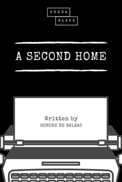 A Second Home, Honore de Balzac ; Sheba Blake - Ebook - 9783963618154
