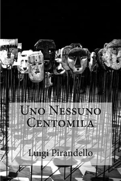 Uno Nessuno Centomila, Luigi Pirandello - Ebook - 9783963618383