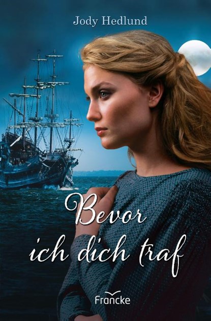 Bevor ich dich traf, Jody Hedlund - Paperback - 9783963621925