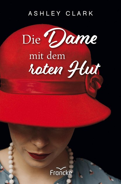 Die Dame mit dem roten Hut, Ashley Clark - Paperback - 9783963622502