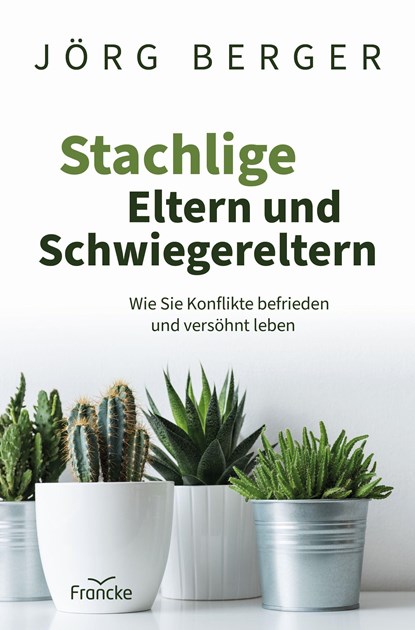 Stachlige Eltern und Schwiegereltern, Jörg Berger - Paperback - 9783963622991