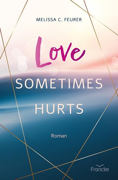 Love Sometimes Hurts, Melissa C. Feurer - Paperback - 9783963623776