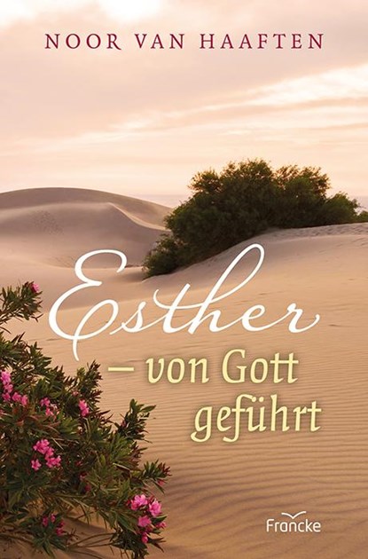Esther - von Gott geführt, Noor van Haaften - Paperback - 9783963623899