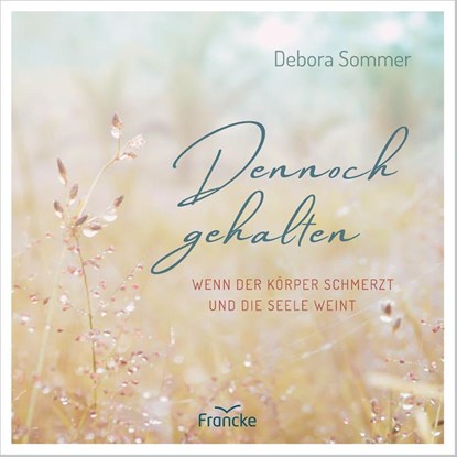 Dennoch gehalten, Debora Sommer - Gebonden - 9783963625077